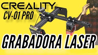 GRABADORA LASER DE CREALITY CV01 PRO [upl. by Rufina]