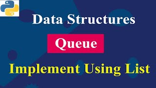 Queue Implementation Using List  Data Structure  Python Tutorials [upl. by Sumner]