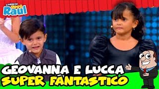 GEOVANNA e LUCCA  Super Fantástico  A TURMA DO VOVÔ RAUL GIL [upl. by Ibby559]