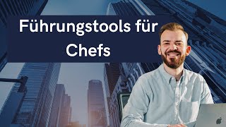 Führungstools die Du als Chef brauchst [upl. by Leyes]