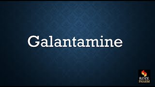 Galantamine pronunciation dementia Alzheimers medicine drug USMLE How to say Roze Pharm [upl. by Nov915]