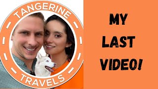 My Last Tangerine Travels Video [upl. by Ecerehs]