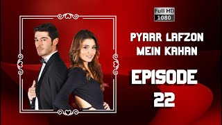 Pyaar Lafzon Mein Kahan  Episode 22 [upl. by Liva]