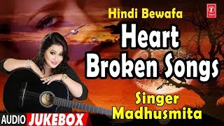 Heart Broken Hindi Sad Songs Bewafaai Songs  Madhusmita  Nikhil Vinay [upl. by Sioled319]