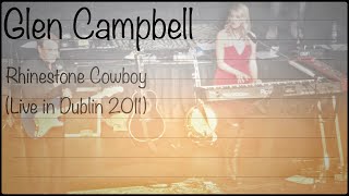 Glen Campbell  Rhinestone Cowboy Live in Dublin 2011 [upl. by Aleicarg]