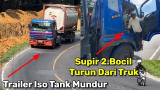 Trailer Iso Tank Mundur Supir Bocil Turun [upl. by Yeliab710]