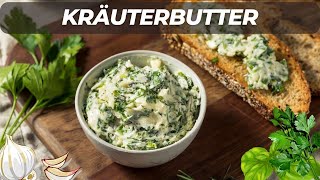 Leckere Kräuterbutter  einfach selbst machen Schnell amp Easy [upl. by Saturday897]