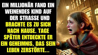 Ein Millionär fand ein weinendes Kind und nahm es auf Tage später entdeckte er ein Geheimnis das [upl. by Renrut]