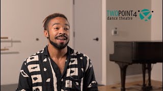 Artist Derion Loman Talks Fears Passions and Inspiration for Dance  TwoPoint4 Dance Theater [upl. by Melly]