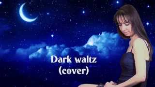 Sylia Twolands  Dark waltz Cover Phantom of the Opera [upl. by Atinahc]