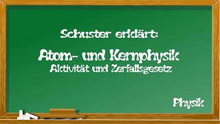 Aktivität und Zerfallsgesetz  physikalische Gleichungen erklärt [upl. by Lenhard]