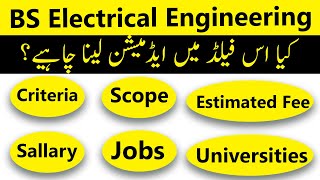 BS Electrical Engineering in Pakistan Criteria Scope Jobs Fees amp Key Insights [upl. by Blayne901]