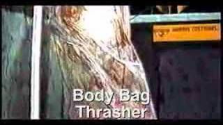 Body Bag Thrasher [upl. by Mabel]