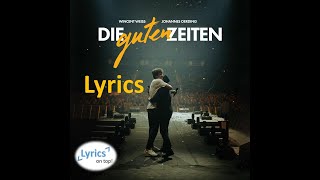 Wincent Weiss amp Johannes Oerding  Die guten Zeiten Lyrics  Lyrics on top [upl. by Aileve]