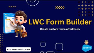 Salesforce LWC Form Builder  Create custom forms effortlessly [upl. by Vories]