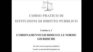 1 LORDINAMENTO GIURIDICO E LE NORME GIURIDICHE [upl. by Herman]