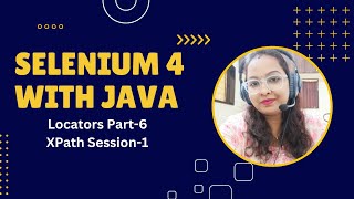 Locators In Selenium WebDriver Part6 Xpath Session1 [upl. by Marice]