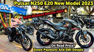 Pulsar N250 Bs7 E20 New 2023 Model Review  Pulsar N250 Review  Ns250 On Road Price Dow Payment Emi [upl. by Gnoud]