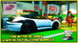 Come mettere nel garage le auto che abbiamo rubato coi colpi dello Sfasciacarrozze su GTA 5 Online [upl. by Rahr]