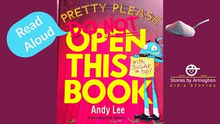 Childrens Books Read Aloud  Pretty Please Do Not Open This Book  by Andy Lee readaloud [upl. by Yamauchi507]