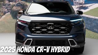 Unveiling 2025 Honda CR V Hybrid Everything You Need to Know [upl. by Jeggar]