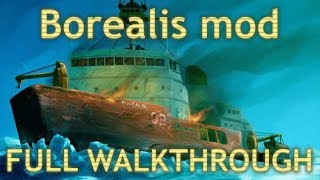 Borealis Mod Walkthrough [upl. by Lyrahs]