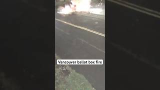 Watch suspect in east Vancouver set fire to ballot box [upl. by Ortensia777]