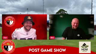 The BIG post match show Feat Ben Kirkham [upl. by Airamas866]