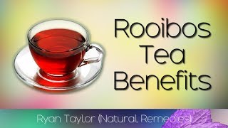 Rooibos Tea Benefits for Health [upl. by Quintie301]