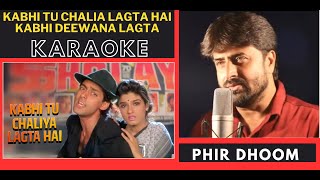 Kabhi Tu Chalia Lagta Hai  Patther Ke Phool  Original Crystal Clear Karaoke With Scrolling Lyrics [upl. by Bret608]