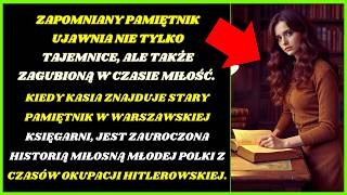 ZAGINIONY PAMIĘTNIK  historia miłosna  Młoda Polka podczas okupacji hitlerowskiej [upl. by Hilaria]