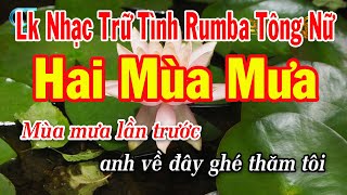 Karaoke Liên Khúc Nhạc Trữ Tình Rumba Tone Nữ Mới Nhất  Hai Mùa Mưa  Chuyện Ba Mùa Mưa [upl. by Anirual]