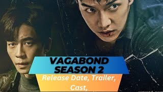 Vagabond Season 2 Release Date  Trailer  Cast  Expectation  Ending Explained [upl. by Aikcin410]