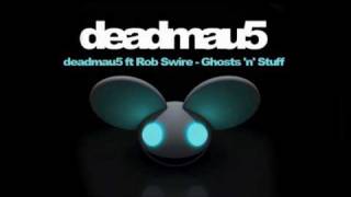 deadmau5 ft Rob Swire  Ghosts n Stuff [upl. by Esirahc859]