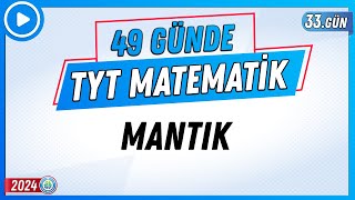 Mantık  49 Günde TYT Matematik Kampı 33Gün  2024  Rehber Matematik [upl. by Areid]