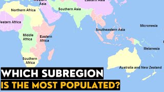 The Worlds Most Populated Subregions UN Geoscheme [upl. by Lenci]