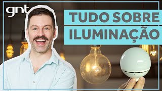 Iluminação TUDO sobre lâmpadas e como iluminar  Decore Você Mesmo  Maurício Arruda [upl. by Allissa]