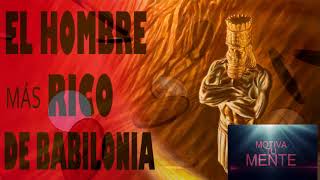 EL HOMBRE MAS RICO DE BABILONIA AUDIOLIBRO COMPLETO [upl. by Elsinore]