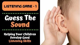 Listening Game  Guess The Sound  Help Children Improve Listening Skills and Improve Attention [upl. by Solram927]