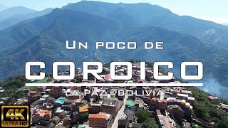 【4K】Un poco de COROICO  La Paz Bolivia [upl. by Anytsirhc]