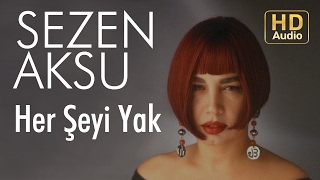 Sezen Aksu  Her Şeyi Yak Official Audio [upl. by Mairb706]