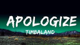 Timbaland  Apologize Lyrics ft OneRepublic  Top Best Songs [upl. by Halyak]