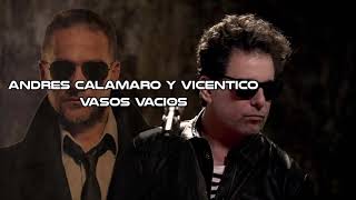 ANDRES CALAMARO Y VICENTICO  VASOS VACIOS VIVO [upl. by Hirst525]