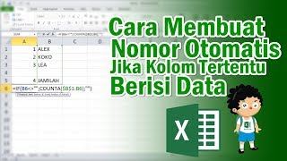 Cara Membuat Nomor Otomatis Jika di Kolom Lain Berisi Data dengan Rumus COUNTA [upl. by Rolyks]