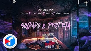 Anuel AA  Soldado Y Profeta Official Remix ft Ozuna Almighty Kendo Ñengo Flow [upl. by Zeena]