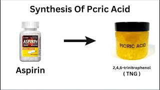 From Pain Killer to Explosive  Synthesis of Picric acid or or 246trinitrophenol  TNP [upl. by Nolasba609]