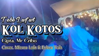 Lagu Tebe Lufut quotKOL KOTOSquot  Cover Micron Lafu ft Echon Tefa [upl. by Uahc]