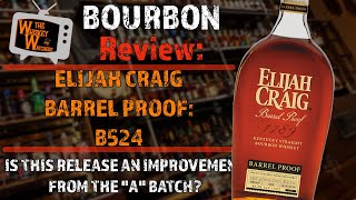 Elijah Craig Barrel Proof B524 Review [upl. by Siekram]