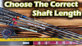 How to Pick the Correct Shaft Length to Play Better Golf [upl. by Spiro]