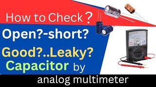 HOW  TO CHECK OPEN SHORTGOOD CAPACITOR BY USING ANALOG METER PRACTICAL DEMONSTRATION [upl. by Ordnassela]